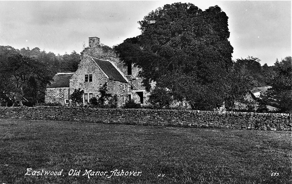 The Lost Houses of Derbyshire – Eastwood Hall, Ashover
